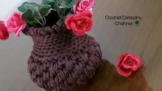 فازه / زهريه كروشيه بخيط الكليم Crochet Vase tutorial #صحبه_الكروشيه