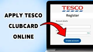 Как подать заявку на карту Tesco Clubcard онлайн в 2025 году | Зарегистрируйтесь для получения ка...