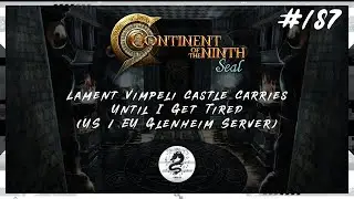 【C9 LIVE #187】Lament Vimpeli Castle Carries Until I Get TIred (US/EU Glenheim Server)