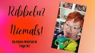 Die Kleine Wollfabrik - Sock Blanks, das Mysterium der handgef&auml;rbten Wolle #2