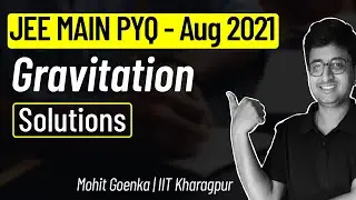 Gravitation | JEE Main 2021 August Solution | JEE Main PYQ | Mohit Goenka (IIT KGP)
