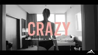 CRAZY | Joseph Maniscalco X @MattBermanMusic X Karter Kash (Official Music Video)