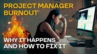 The Dark Side of Project Management: Overwork, Stress & Burnout