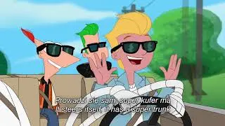 [FHD PL] Phineas and Ferb - My Cruisin' Sweet Ride [Polish version with lyrics and translation]