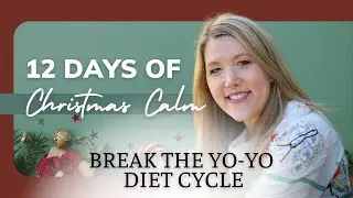 Tools for Christmas Calm - How to Stop the Yo-Yo Dieting