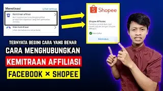 CARA MENGHUBUNGKAN KEMITRAAN AFFILIASI FACEBOOK KE SHOPEE AFFILIATE | AFFILIASI FACEBOOK