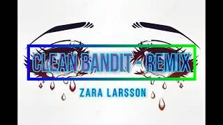 Clean Bandit &ndash; Symphony (Steve Reece Remix) ft. Zara Larsson