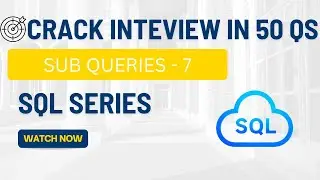 Crack SQL Interviews |Part 43 | Sub Queries - 7 |#faang #sqlinterviewquestions #leetcodesql
