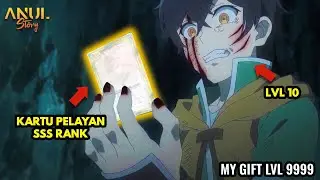 DIBUANG DIDALAM DUNGEON, NAMUN JADI OVERPOWER KARENA TAK SENGAJA MEMBUKA KARTU SS RANK! MY GIFT 9999