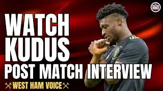 MOHAMMED KUDUS VIRTUALLY CONFIRMS HE'S ENROUTE TO WEST HAM | POST MATCH INTERVIEW