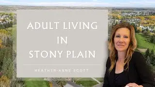Moving to Stony Plain? Explore the BEST Adult Living Communities and Buildings!