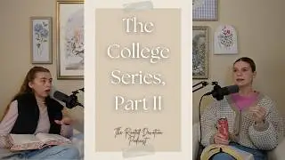 The College Series, Part 2 - Relationships & Emotions | Episode 26 | The Rooted Devotion Podcast