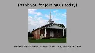 Immanuel Baptist Church Edenton 7-24-2022  SUN AM