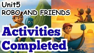Robo and Friends|Unit 5|Activities Completed|Activity Book|Class 2|Pupa Book|English 