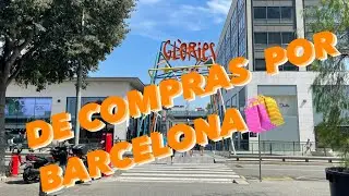DE COMPRAS POR BARCELONA 🛍😍:CENTRO COMERCIAL GLORIES |SANITA