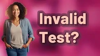 What Causes an Invalid Pregnancy Test Result?