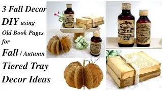 3 Fall Tiered Tray Decor DIYs /Vinatge Rustic Autumn Decor w Old Book Pages / Vlogtember 2021 Ep 11