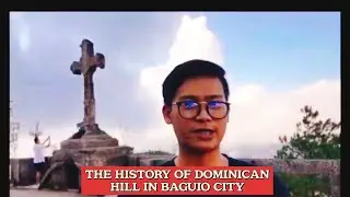 THE HISTORY OF DOMINICAN HILL IN BAGUIO CITY PHILIPPINES