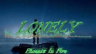 LONELY-PHOENIX IN FIRE