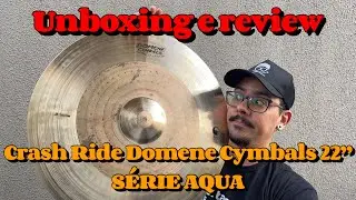 PRATO DE WORSHIP??? Unboxing e review do RIDE 22” DOMENE CYMBALS SÉRIE AQUA
