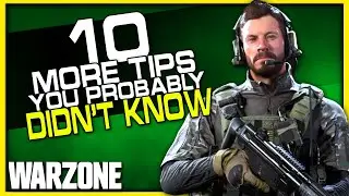 10 More Warzone Tips you Probably Didn't Know! | (How to Get Better at Warzone!)