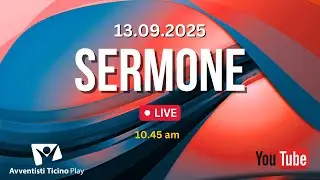 Sermone del 13/09/2025 - 10.45 am