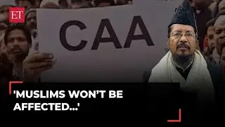 CAA notification: 'Muslims won&rsquo;t be affected&hellip;', Jamaat president welcomes Citizenship Amendment Act