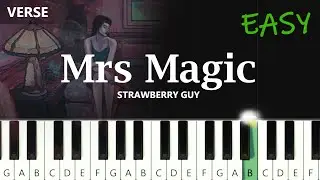 Strawberry Guy - Mrs Magic (verse) ~  EASY PIANO TUTORIAL