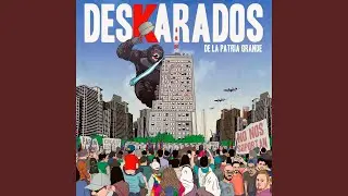Deskarados (de la Patria Grande)