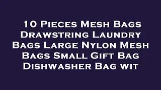 10 Pieces Mesh Bags Drawstring Laundry Bags Large Nylon Mesh Bags Small Gift Bag Dishwasher B Review