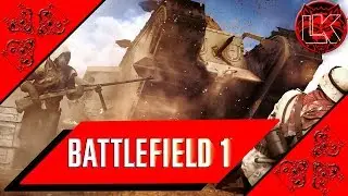 Battlefield 1 live №20 (18+ / PC).  So running around shooting) 1/2