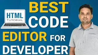 Best Code Editor for Developer | List of Best Code Editor for Programming
