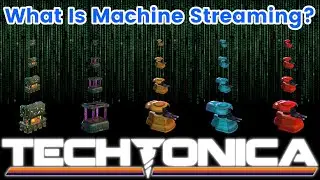 What is Machine Streaming? - Techtonica