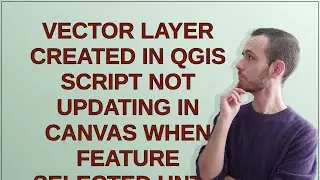 Gis: Vector layer created in QGIS script not updating in canvas when feature selected until canva...