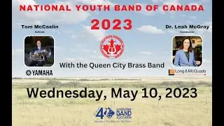 2023 National Youth Band of Canada with the Queen City Brass Band