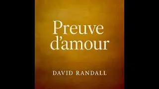 &laquo;Preuve d&rsquo;amour&raquo; | Дэвид Рэндалл &mdash; Мягкий, романтичный, расслабляющий грув