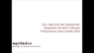 agoRadio 13062014 Der Gast und die Landschaft Gespr&auml;ch mit dem T&uuml;binger Philosophen Hans Dieter Bahr