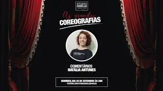 Grandes Coreografias com comentários de Natália Antunes