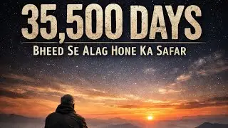 35,500 Days: The Journey Beyond the Crowd#kahani 