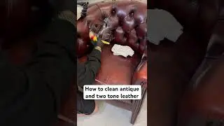 How To Clean Antique & Two Tone Leather Chairs & Sofas #leathercleaner #anilineleather