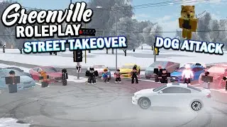 (GOT ATTACKED BY A DOG) STREET TAKE OVER!!! || ROBLOX - Greenville Roleplay
