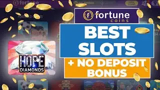 Top Slots at Fortune Coins - Hope Diamonds No Deposit Bonus