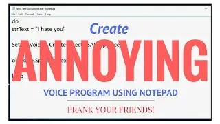 How To Make An Annoying Voice Program using Notepad?