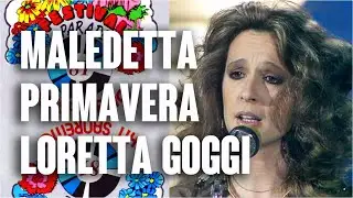 Loretta Goggi - Maledetta primavera (1981)  | 31&ordm; Festival di Sanremo