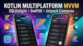 Kotlin Multiplatform MVVM Tutorial 2026 — SQLDelight + SwiftUI + Jetpack Compose