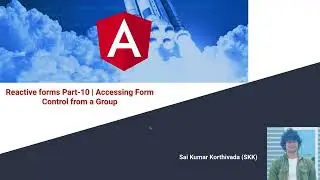 Reactive Forms Part 10 | Accessing form control from a form group | Form Group with Form Controls