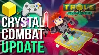 Trove - Crystal Combat Update coming to CONSOLES Tomorrow! 🎮
