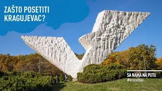 SA NAMA NA PUTU KROZ SRBIJU: Zašto posetiti Kragujevac? / Epizoda 34