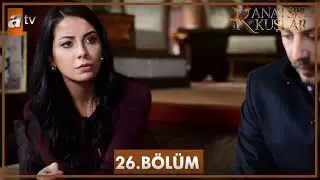 Kanatsız Kuşlar 26. Bölüm