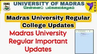 Madras University Regular Affiliated College Important Updates 👍